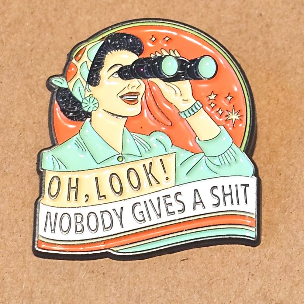Oh Look Nobody Gives, Enamel Pin Retro Sarcastic Women Brooch Collectible